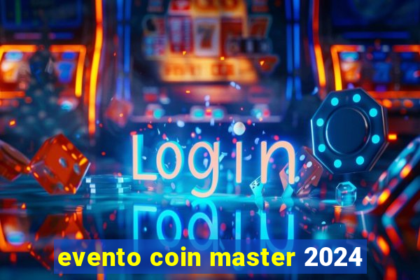 evento coin master 2024